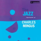 BMG Charles Mingus - The Jazz Experiments (Black Vinyl LP)