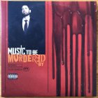 Юниверсал Мьюзик Eminem — MUSIC TO BE MURDERED BY (2LP)