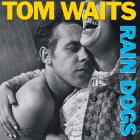 Universal (Aus) Tom Waits - Rain Dogs (Black Vinyl LP)