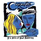 IAO Caravan - It`s None Of Your Business (Black Vinyl LP)