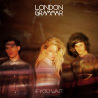 Because London Grammar – If You Wait (Black Vinyl 2LP)