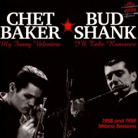 Universal US Chet Baker; Shank, Bud - 1958 And 1959 Milano Sessions (Black Vinyl LP)