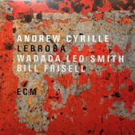 ECM Andrew Cyrille/Wadada Leo Smith/Bill Frisell, Lebroba ()