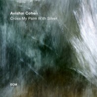 ECM Avishai Cohen - Cross My Palm With Silver (Black Vinyl LP)