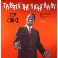Sam Cooke TWISTIN' THE NIGHT AWAY.. (180 Gram/Remastered)
