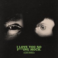 Universal (Aus) Glass Animals - I Love You So F***ing Much (Black & White Splatter Vinyl LP)