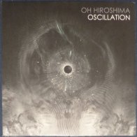 Napalm Records Oh Hiroshima - Oscillation