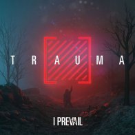 Spinefarm I Prevail, TRAUMA (International Version 2)