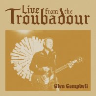 Big Machine Glen Campbell - Live From The Troubadour