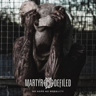 Beggars Banquet Martyr Defiled -  No Hope No Morality (Black Vinyl LP)
