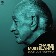 Forty Below Records Charlie Musselwhite - Look Out Highway (Green Crystal Clear Vinyl LP)
