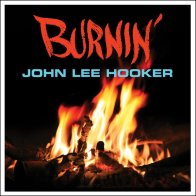 John Lee Hooker BURNIN' (180 Gram)