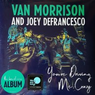 Sony Van Morrison / Joey Defrancesco You'Re Driving Me Crazy (Gatefold)