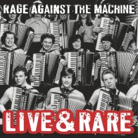 Sony Rage Against The Machine Live & Rare (Limited 180 Gram Black Vinyl)