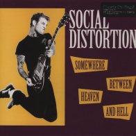 Social Distortion SOMEWHERE BETWEEN HEAVEN AND HELL (180 Gram)