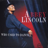 Universal (Aus) Lincoln, Abbey - Who Used To Dance (Black Vinyl 2LP)