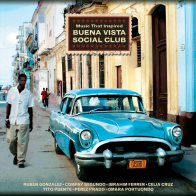 FAT VARIOUS ARTISTS, MUSIC THAT INSPIRED BUENA VISTA SOCIAL CLUB (180 GRAM/REMASTERED/W570)