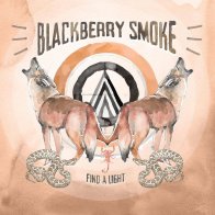 Ear Music Blackberry Smoke -Find A Light