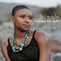 Universal (Aus) Lizz Wright - Dreaming Wide Awake (Black Vinyl LP)