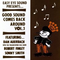 WM Dan Auerbach, Sonny Smith, Robert Finley - Good Sound Comes Back Around Vol. 1 (Black Friday 2017/7"/Black Vinyl)