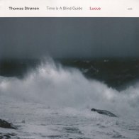 ECM Thomas Stronen, Time Is A Blind Guide: Lucus (LP/180g)