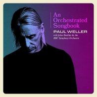Polydor UK Paul Weller - An Orchestrated Songbook With Jules Buckley & The BBC Symphony Orchestra