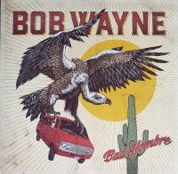 Sony Bob Wayne Bad Hombre (LP+CD/180 Gram)