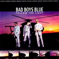 Maschina Records Bad Boys Blue - Follow The Light