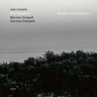 ECM Joe Lovano, Trio Tapestry Garden Of Expression