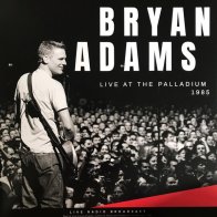 CULT LEGENDS Bryan Adams - Live At The Palladium 1985: Live Radio Broadcast (180 Gram Black Vinyl LP)