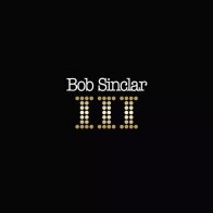 Wagram Music Sinclar, Bob - III (Black Vinyl 2LP)