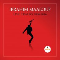 Impulse Ibrahim Maalouf, Live Tracks - 2006/2016 (Limited Edition)