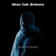 IAO Ghost Funk Orchestra - An Ode To Escapism (BlackVinyl LP)