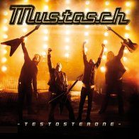 Mustasch TESTOSTERONE (180 Gram/Gatefold)