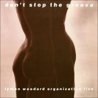 Analogue Productions The Lyman Woodard Organization - Don’t Stop The Groove (Analogue) (Black Vinyl LP)