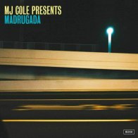 Classics & Jazz UK MJ Cole - MJ Cole Presents Madrugada