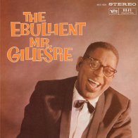 Universal (Aus) Dizzy Gillespie - The Ebullient Mr. Gillespie (Verve By Request) (Black Vinyl LP)