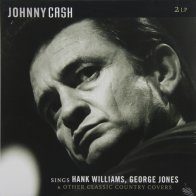 Johnny Cash SINGS HANK WILLIAMS, GEORGE JONES & OTHER CLASSIC