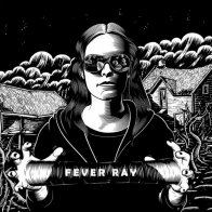 Cooperative Music Fever Ray, Fever Ray