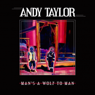 BMG Andy Taylor - Man's A Wolf To Man (Black Vinyl LP)