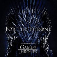 Sony VARIOUS ARTISTS, FOR THE THRONE (MUSIC INSPIRED BY THE HBO SERIES GAME OF THRONES) (Black Vinyl/Gatefold)
