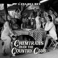 Bomba Music Lana Del Rey - Chemtrails Over The Country Club (limited)