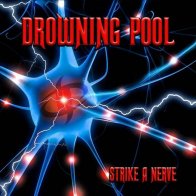 Universal US Drowning Pool - Strike A Nerve (Black Vinyl LP)