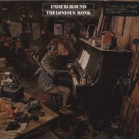 Thelonious Monk UNDERGROUND (180 Gram/Remastered)