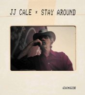 Caroline S&D J.J. Cale, Stay Around (Standard Edition)