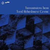 Universal (Aus) Various Artists - Transmissions From Total Refreshment Centre (Black Vinyl LP)