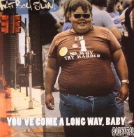 BMG Fatboy Slim - You Ve Come A Long Way Baby