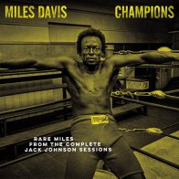 Sony Davis Miles - Champions - Rare Miles from the Complete Jack Johnson Sessions (RSD2021/Limited Solid Yellow Vinyl)