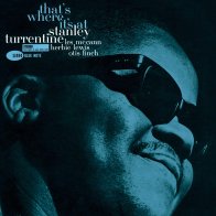 Blue Note (USA) Stanley Turrentine - That's Where It's At (Tone Poet)