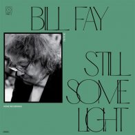 Universal US Bill Fay - Still Some Light: Part 2 (Black Vinyl 2LP)